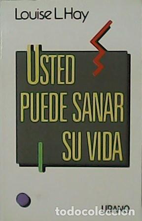 Libros: HAY, Louise L.- - Usted puede sanar su vida. - Foto 1