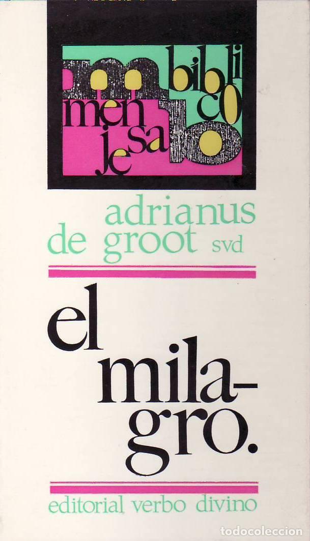 Livres: GROOT, Adrianus de.- - El milagro en la Biblia.