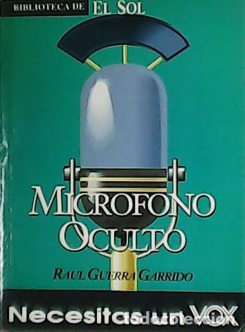 Libros: GUERRA GARRIDO, Ra&uacute;l.- - Micr&oacute;fono oculto. - Foto 1