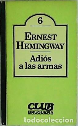 Libros: HEMINGWAY, Ernest.- - Adi&oacute;s a las armas. Traducci&oacute;n de Joaqu&iacute;n Horta. - Foto 1