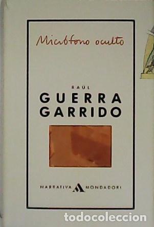 Libros: GUERRA GARRIDO, Ra&uacute;l.- - Micr&oacute;fono oculto. - Foto 1