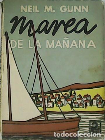 Libros: GUNN, Neil M.- - Marea de la ma&ntilde;ana. Cubierta a color. - Foto 1