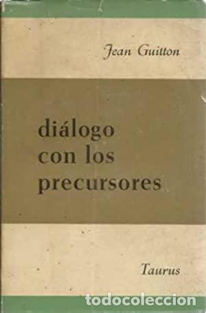 Libros: GUITTON, Jean.- - Di&aacute;logo con los precursores. - Foto 1