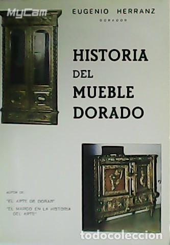 Libros: HERRANZ, Eugenio.- - Historia del mueble dorado. - Foto 1