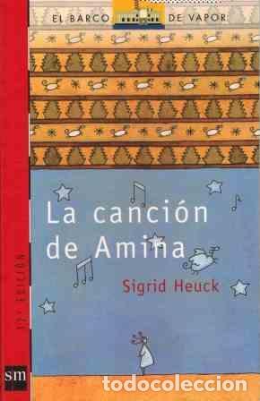 Libros: HEUCK, Sigrid.- - La canci&oacute;n de Amina. - Foto 1