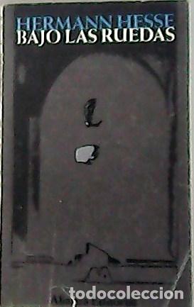 Libros: HESSE, Hermann.- - Bajo las ruedas. - Foto 1