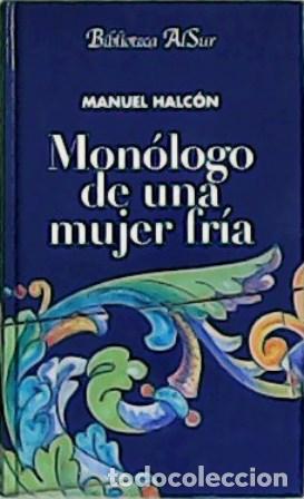 Libros: HALC&Oacute;N, Manuel.- - Mon&oacute;logo de una mujer fr&iacute;a. - Foto 1