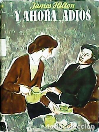 Libros: HILTON, James.- - Y ahora... Dios. Traducci&oacute;n de Sim&oacute;n Santain&eacute;s. - Foto 1