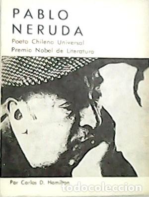 Libros: HAMILTON, Carlos D.- - Pablo Neruda, poeta Chileno Universal.