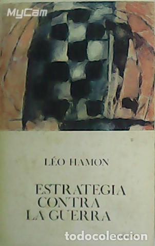 Libros: HAMON, L&eacute;o.- - Estrategia contra la guerra. - Foto 1