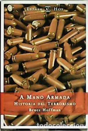 Libros: HOFFMAN, Bruce.- - A mano armada: Historia del terrorismo. - Foto 1
