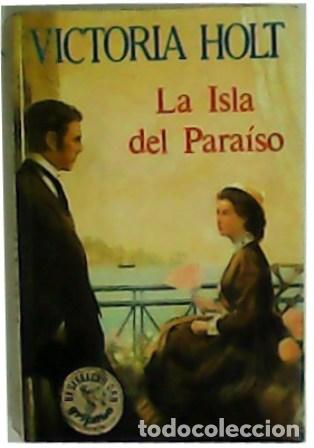 Libros: HOLT, Victoria.- - La Isla del Para&iacute;so. - Foto 1