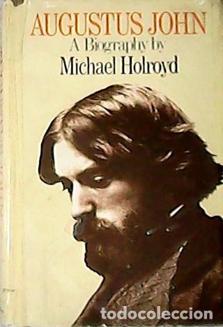 Libros: HOLROYD, Michael.- - Augustus John a biography by Michael Holroyd. - Foto 1