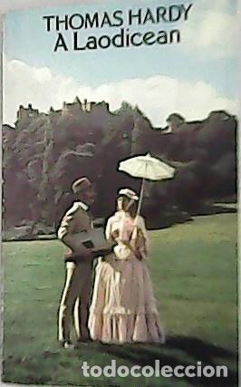books: HARDY, Thomas.- - A Laodicean A story of to-day. Introducci&oacute;n by Barbara Hardy, notes by Ernest Hard