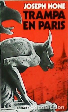 Libros: HONE, Joseph.- - Trampa en Par&iacute;s. - Foto 1