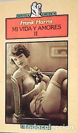 Libros: HARRIS, Frank.- - Mi vida y amores. II - Foto 1