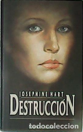 Libros: HART, Josephine.- - Destrucci&oacute;n. - Foto 1