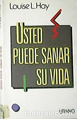 Libros: HAY, Louise L.- - Usted puede sanar su vida. - Foto 1