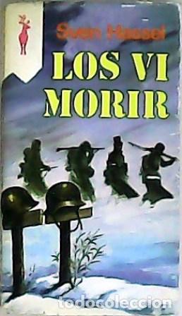 Libros: HASSEL, Sven.- - Los vi morir. - Foto 1