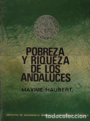 Libros: HAUBERT, Maxime.- - Pobreza y riqueza de los andaluces. - Foto 1