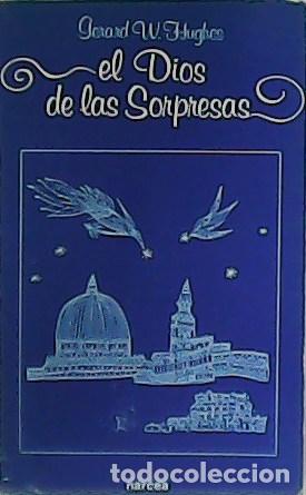 Libros: HUGHES, Gerard W.- - El Dios de las Sorpresas. - Foto 1