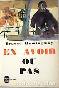 Libros: HEMINGWAY Ernest.- - En Avoir Ou Pas. - Foto 1