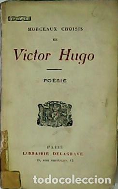 Libros: HUGO, V&iacute;ctor.- - Morceaux Choisis. Po&eacute;sie. - Foto 1