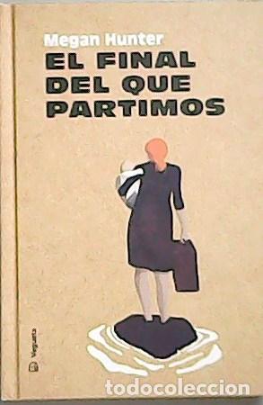 Libros: HUNTER, Megan.- - El final del que partimos. - Foto 1