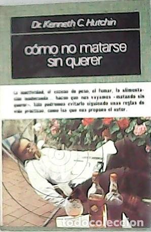 Libros: HUTCHIN, Kenneth C.- - Como No Matarse Sin Querer. - Foto 1