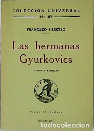 Libros: HERCZEG, Francisco.- - Las hermanas Gyurkovics. Novela. - Foto 1