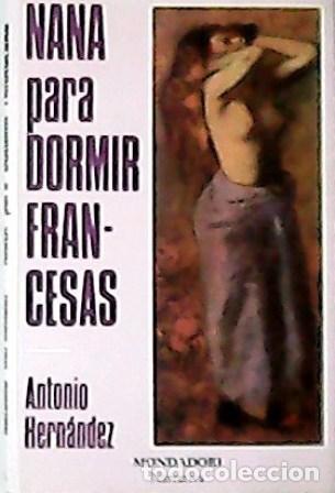 Libros: HERN&Aacute;NDEZ, Antonio.- - Nana para dormir francesas. - Foto 1