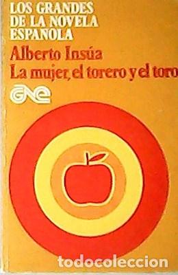 Libros: INS&Uacute;A, Alberto.- - La mujer, el torero y el toro. - Foto 1