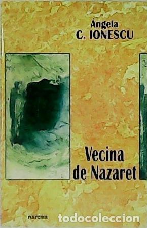 Libros: IONESCU, &Aacute;ngela.- - Vecina de Nazaret. - Foto 1