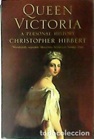 Libros: HIBBERT, Christopher.- - Queen Victoria. A personal History. - Foto 1