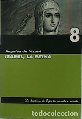 Libros: IRISARRI, &Aacute;ngeles de.- - Isabel, la Reina. - Foto 1