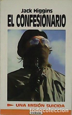 Libros: HIGGINS, Jack.- - El confesionario. Una misi&oacute;n suicida. - Foto 1