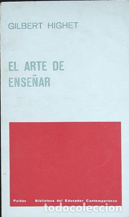 Libros: HIGHET, Gilbert.- - El arte de ense&ntilde;ar. - Foto 1
