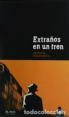 Libros: HIGHSMITH, Patricia.- - Extra&ntilde;os en un tren. - Foto 1