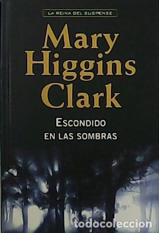 Libros: HIGGINS CLARK, Mary.- - Escondido en las sombras. - Foto 1
