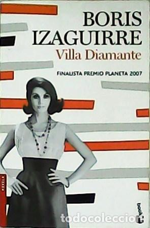 Libros: IZAGUIRRE, Boris.- - Villa Diamante. Novela. - Foto 1
