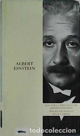 Libros: HIGHFIELD, Albert y Paul CARTER.- - Las vidas privadas de Albert Einstein. - Foto 1
