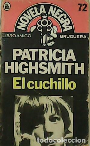 Libros: HIGHSMITH, Patricia.- - El cuchillo. - Foto 1