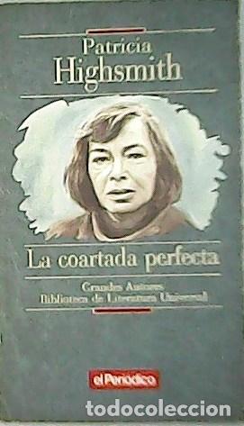 Libros: HIGHSMITH, Patricia: - La coartada perfecta. - Foto 1