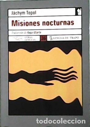Libros: J&Aacute;CHUM, Topol.- - Misiones nocturnas. - Foto 1