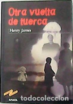 Libros: JAMES, Henry.- - Otra Vuelta de Tuerca. - Foto 1