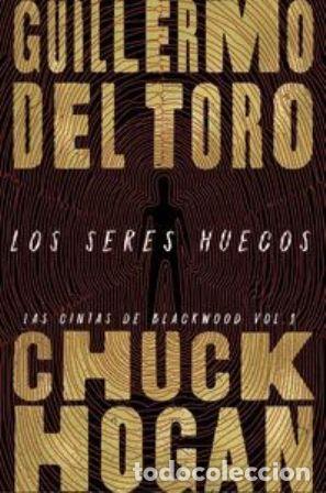 Libros: HOGAN, Chuck y GuillerMo del TORO.- - Los seres huecos. - Foto 1