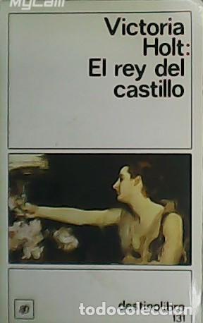 Libros: HOLT, Victoria.- - El rey del castillo. - Foto 1