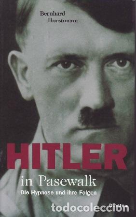 B&uuml;cher: HORSTMANN, Bernhard.- - Hitler in Pasewalk: Die Hypnose und ihre Folgen.