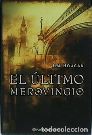 Libros: HOUGAN, Jim.- - El &uacute;ltimo merovingio. - Foto 1