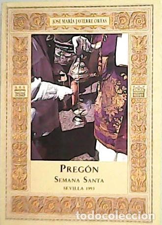 Libros: JAVIERRE ORTAS, Jos&eacute; Mar&iacute;a.- - Preg&oacute;n de la semana santa de Sevilla 1993.